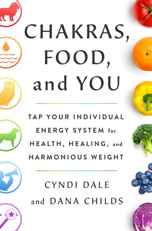 Cyndi Dale Chakra food and you  book and what is your main chakra and why you should know